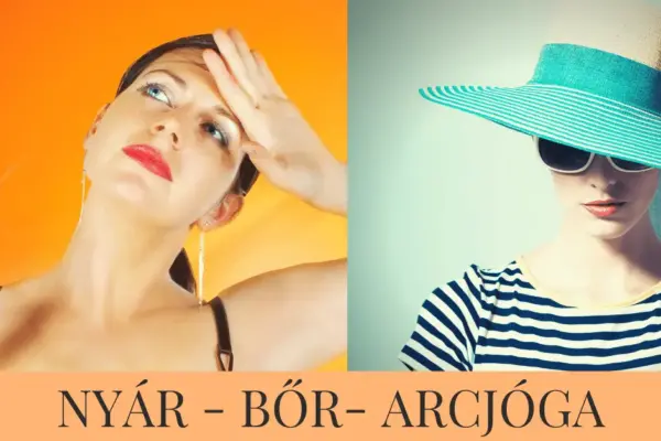 Nyár – bőr – arcjóga