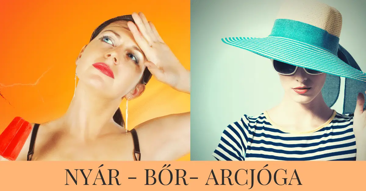 You are currently viewing Nyár – bőr – arcjóga